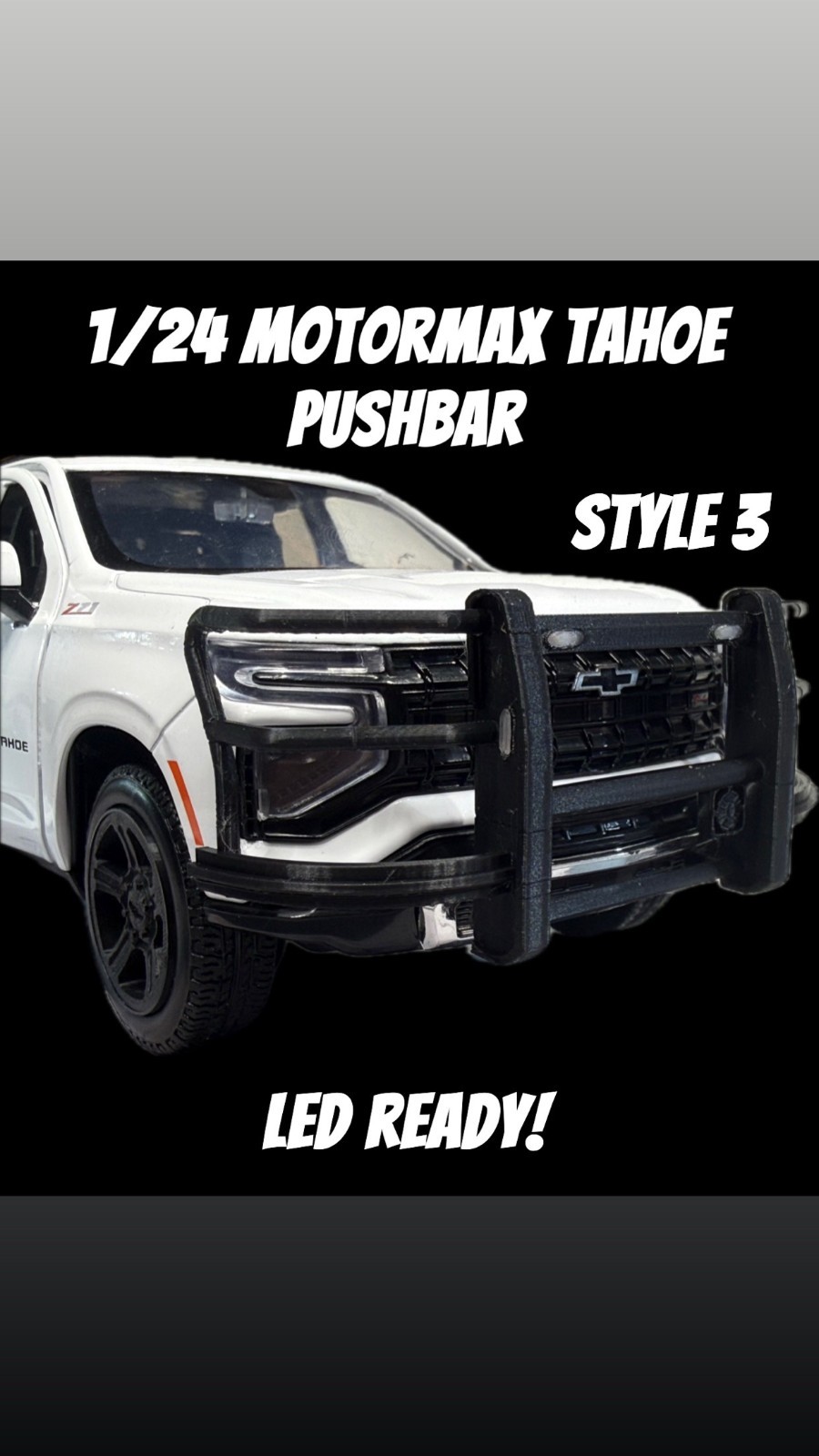 1/24 MOTORMAX TAHOE PUSHBAR LED READY  CUSTOM POLICE FIRE WRAPAROUND STYLE 3